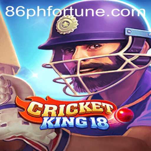 CricketKing18: Mastering the Virtual Pitch with 86phfortune