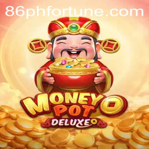 MoneyPotDELUXE: A Revolutionary Gaming Experience with the Keyword '86phfortune'